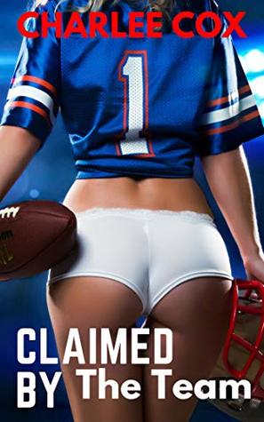 Claimed by the Team (Reverse Harem - Menage Erotica)