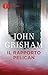 Il rapporto Pelican by John Grisham