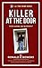 Killer at the Door (L. A. True Crime Series)