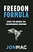 Freedom Formula: How To Grow An Ecommerce Empire