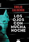 Los ojos con mucha noche by Emilio Calderón