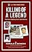 KILLING OF A LEGEND (L.A. TRUE CRIME)