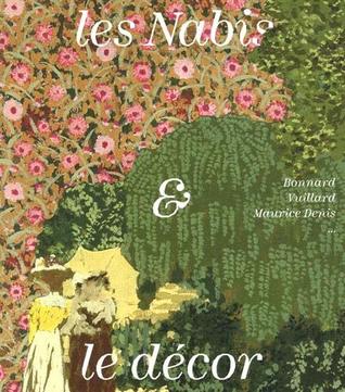 Les Nabis & le décor : Bonnard, Vuillard, Maurice Denis... (Paperback)