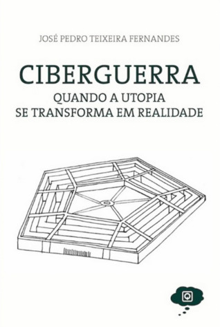 Ciberguerra - Quando a Utopia se Transforma em Realidade (Paperback)