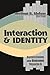 Interaction and Identity (Information and Behavior Series Book 5)