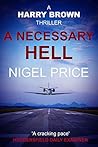 A Necessary Hell (Harry Brown Thriller #2) A Necessary Hell (Harry Brown Thriller #2)