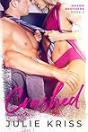Crashed by Julie Kriss Crashed by Julie Kriss
