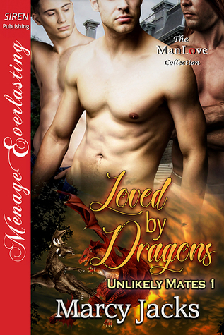 Loved by Dragons (Unlikely Mates, #1)
