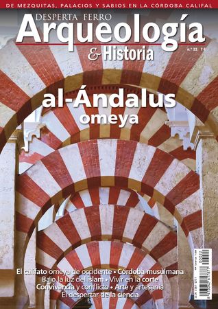 Al-Ándalus omeya (Desperta Ferro: Arqueología & Historia, #22)