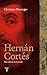 Hernán Cortés: Más allá de ...