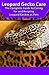 Leopard Gecko Care: The Com...