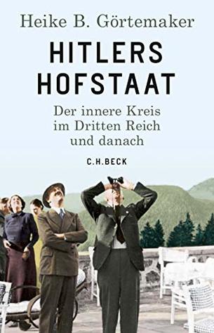 Hitlers Hofstaat: Der innere Kreis im Dritten Reich und danach (Kindle Edition)