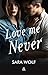 Love Me Never by Sara Wolf