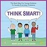 THINK SMART!: The Best Way For Young Children To Handle Everyday Problems THINK SMART!: The Best Way For Young Children To Handle Everyday Problems
