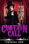 Curtain Call by Crystal Ash