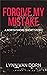 Forgive My Mistake (North S...