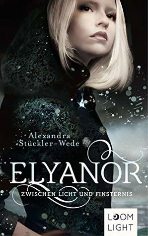 Zwischen Licht und Finsternis (Elyanor, #1)