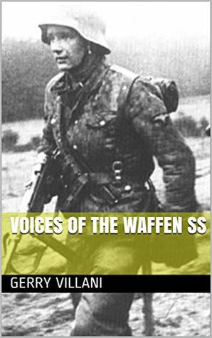 Voices of the Waffen SS (Kindle Edition)