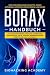 Borax Handbuch by Biohacking Academy