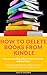 How To Delete Books From Kindle by David                Brown