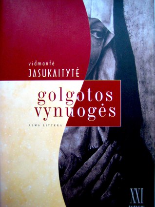 Golgotos vynuogės (Hardcover)