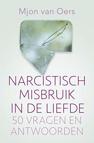 Narcistisch misbruik in de liefde: 50 vragen en antwoorden (Dutch Edition)