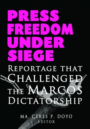 Press Freedom Under Siege: Reportage That Challenged the Marcos Dictatorship