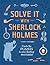 Solve It With Sherlock Holm...