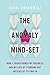 The Anomaly Mind-Set: How I...