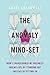The Anomaly Mind-Set: How I Transformed My Business and My Life by Standing Out Instead of Fitting In