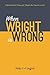 When Wright is Wrong by Phillip D. R. Griffiths