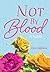 Not By Blood