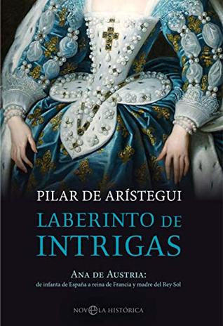 Laberinto de intrigas (Novela histórica) (Spanish Edition)