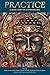 Practice: Wisdom from the Downward Dog (New Feminine Evolutionary Book 4)