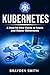 Kubernetes: A Step-by-Step ...