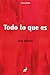 Todo lo que es