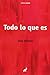 Todo lo que es by Tony  Parsons
