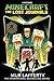 Minecraft: The Lost Journals (Official Minecraft Novels, #3)