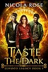 Taste the Dark