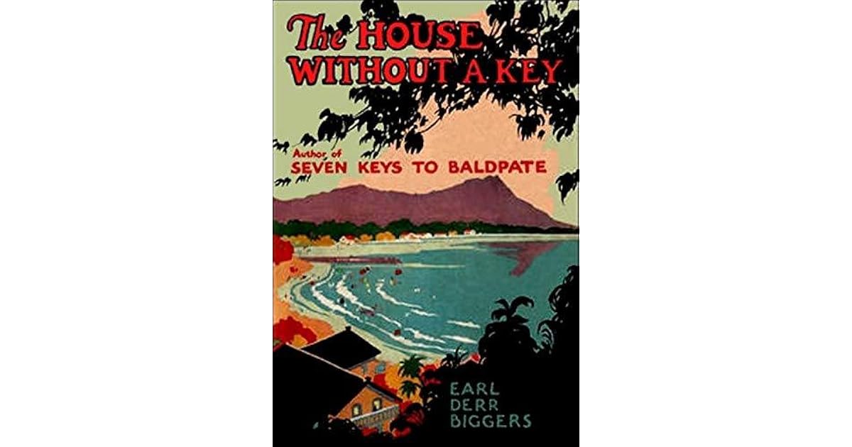 The House Without A Key Charlie Chan 1 By Earl Derr