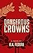 Dangerous Crowns
