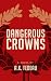 Dangerous Crowns