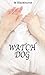 WATCH DOG