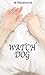 WATCH DOG
