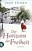 Der Horizont der Freiheit