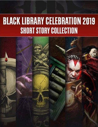 Black Library Celebration 2019: Collection (Black Library Celebration 2019 #1-6)