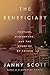 The Beneficiary by Janny Scott