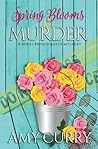 Spring Blooms & Murder: A Mikki Bridgewater Mystery