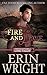 Fire and Love A Western Fireman Romance Novel (Firefighters of Long Valley Romance) by Erin Wright