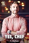 Yes, Chef by T. Neilson